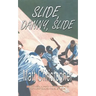 Slide, Danny, Slide