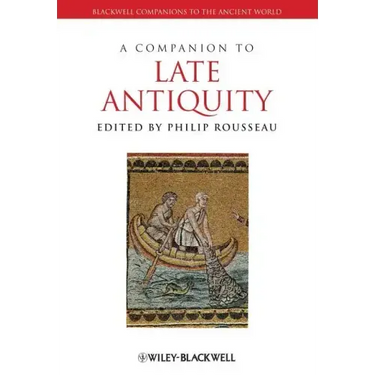 A Companion to Late Antiquity