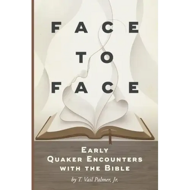Face to Face: Early Quaker Encounters with the Bible