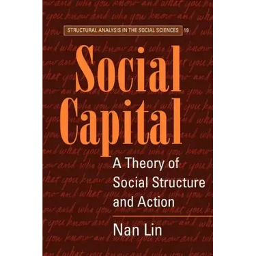 Social Capital: A Theory of Social Structure and Action