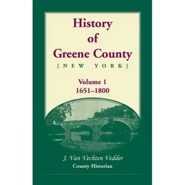History of Greene County, Vol. 1, 1651-1800