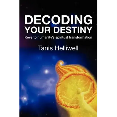 Decoding Your Destiny: Keys to Humanity's Spiritual Transformation