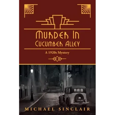 Murder in Cucumber Alley: A 1920s Mystery