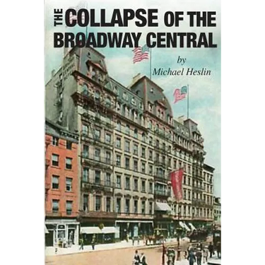 The Collapse of the Broadway Central