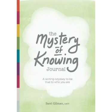 The Mystery of Knowing Journal: A writing odyssey to be true to who you are