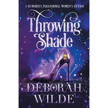 Throwing Shade: A Humorous Paranormal Women's Fiction