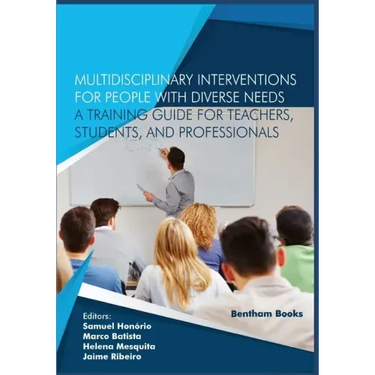 Multidisciplinary Interventions for People with Diverse Needs - A Training Guide for Teachers, Students, and Professionals