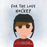 For The Love of Hockey