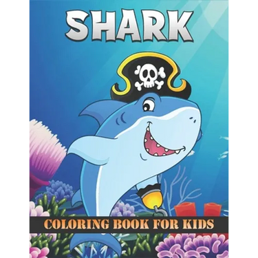 Shark Coloring Book For Kids: 50 Cute Shark Designs for Kids And Toddlers