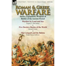 Roman & Greek Warfare: Tactics, Equipment, Weapons & Battles of the Ancient Period