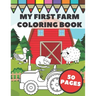 My First Farm Coloring Book: Big and Simple Images with Fun Tractors, Animals and Vegetables in Farm Life Scenes for Kids, Toddlers and Preschooler