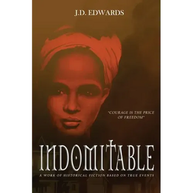Indomitable: The Story of Eliza Harris
