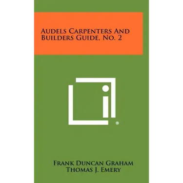 Audels Carpenters and Builders Guide, No. 2