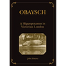 Obaysch: A Hippopotamus in Victorian London