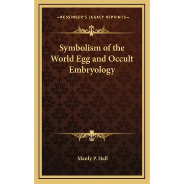 Symbolism of the World Egg and Occult Embryology