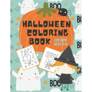 Halloween Coloring Book for Kids Ages 2-4: Cute Non-Scary Halloween Designs for Toddlers and Preschoolers Including Witches, Ghosts, Pumpkins, Monster