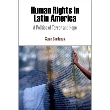 Human Rights in Latin America: A Politics of Terror and Hope