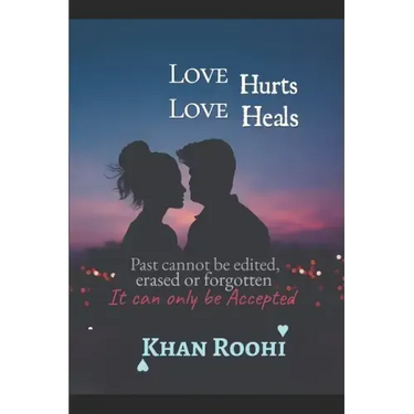 Love Hurts Love Heals: Journey of Love