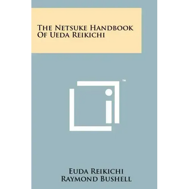The Netsuke Handbook Of Ueda Reikichi