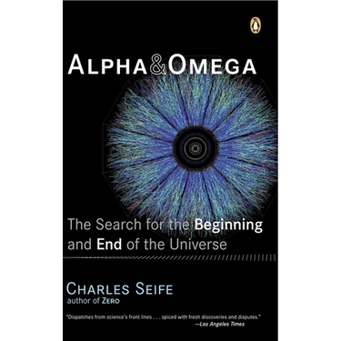 Alpha and Omega: The Search for the Beginning and End of the Universe