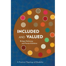 Included and Valued: A Practical Theology of Disability