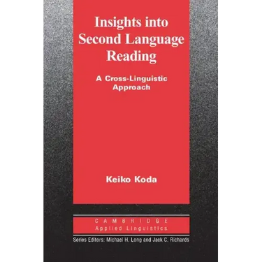 Insights Into Second Language Reading: A Cross-Linguistic Approach