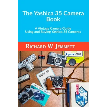 The Yashica 35 Camera Book. A vintage Camera Guide - Using and Buying Yashica 35 Cameras