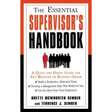 The Essential Supervisor's Handbook: A Quick and Handy Guide for Any Manager or Business Owner