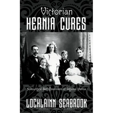Victorian Hernia Cures: Nonsurgical Self-Treatment of Inguinal Hernia