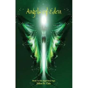 Angels of Eden (Book #2 of the Angel Story Saga)