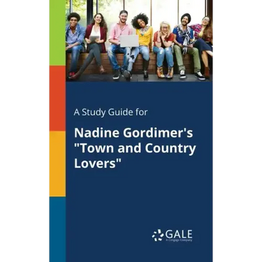 A Study Guide for Nadine Gordimer's "Town and Country Lovers"