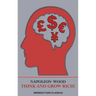 Think and Grow Rich!: a manual for achieving financial and personal success in any field
