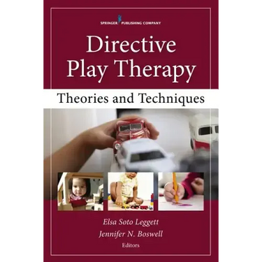 Directive Play Therapy: Theories and Techniques