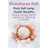 Himalayan Salt. Rock Salt Lamp Health Benefits. Himalayan Salt Lamp, Pink Salt Cooking Recipes, Celtic Sea Salt, the Salt Table.