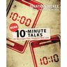 More 10-Minute Talks: 24 Messages Your Students Will Love