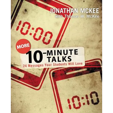 More 10-Minute Talks: 24 Messages Your Students Will Love