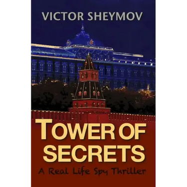 Tower of Secrets: A Real Life Spy Thriller
