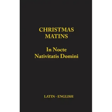 Christmas Matins: In Nocte Nativitatis Domini