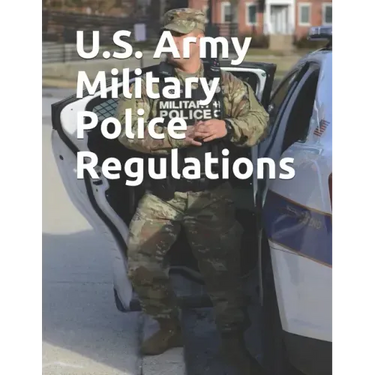 U.S. Army Military Police Regulations