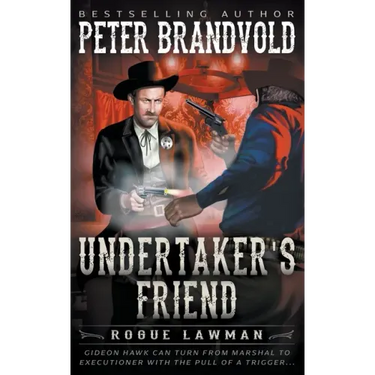 Undertaker's Friend: A Classic Western