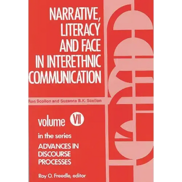 Narrative, Literacy and Face in Interethnic Communication