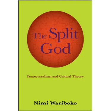 The Split God: Pentecostalism and Critical Theory