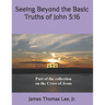 Seeing Beyond the Basic Truths of John 3: 16