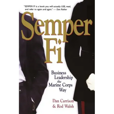 Semper Fi: Business Leadership the Marine Corps Way