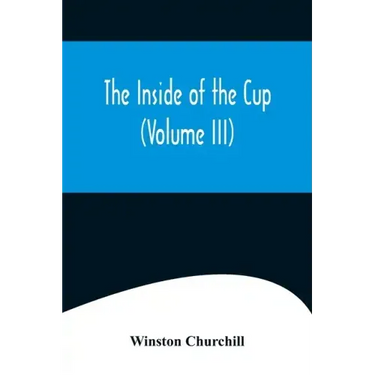 The Inside of the Cup (Volume III)