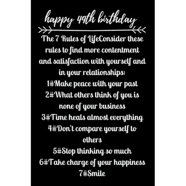 happy49th birthday The 7 Rules of Life