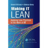 Making It Lean: Applying Lean Practices to the Work of It