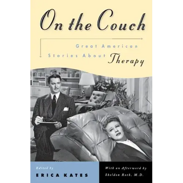 On the Couch: Great American Stories about Therapy