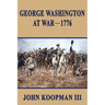 George Washington at War - 1776
