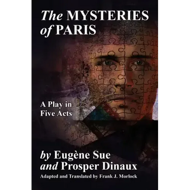 The Mysteries of Paris: A Play in Five Acts
